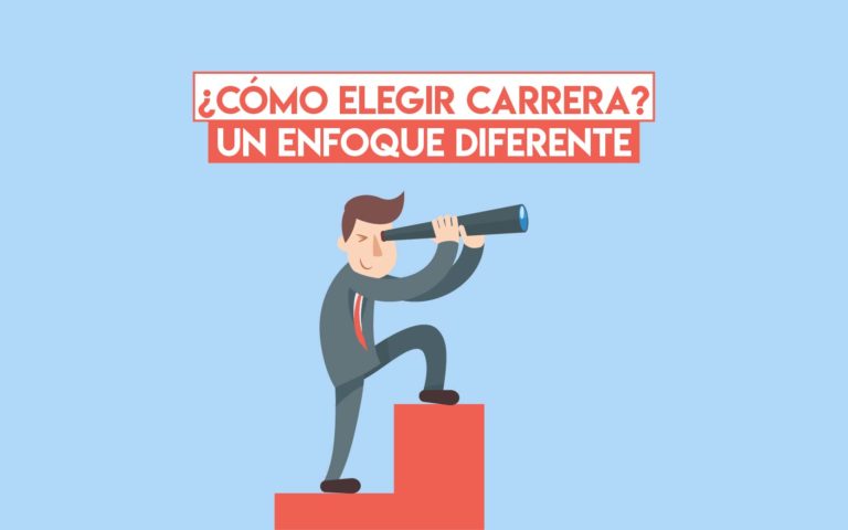 ¿Cómo elegir carrera? Un enfoque diferente