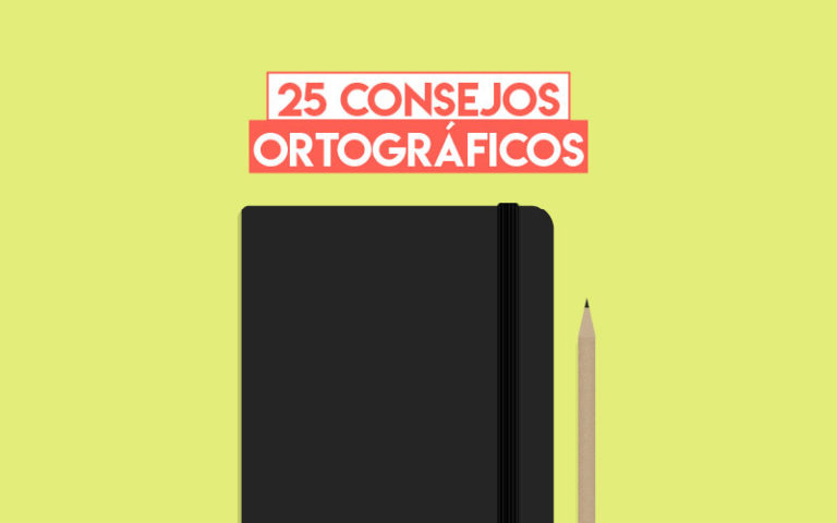 25 Consejos ortográficos