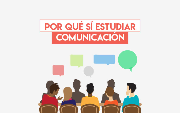 Por qué sí estudiar comunicación