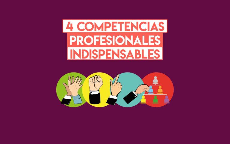 4 Competencias profesionales indispensables