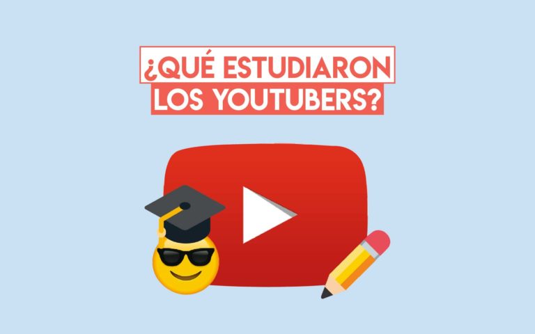 ¿Qué estudiaron los YouTubers?