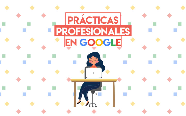 Prácticas profesionales en Google