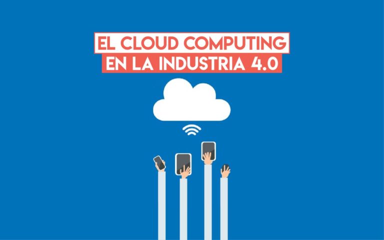 El Cloud Computing en la Industria 4.0