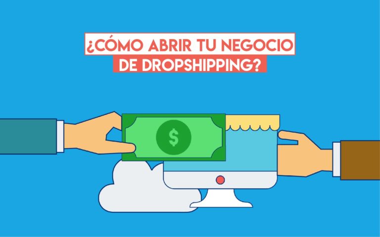 ¿Cómo abrir tu negocio de dropshipping?