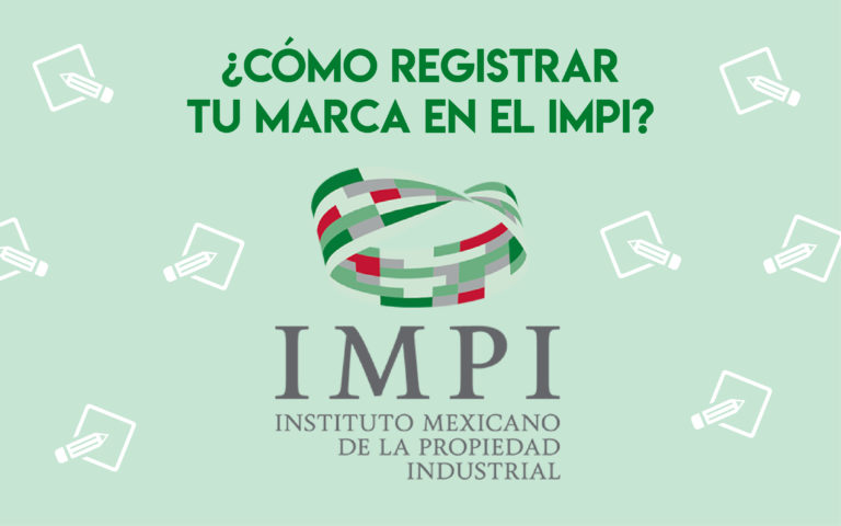 ¿Cómo registrar tu marca en el IMPI?