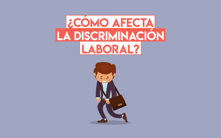 ¿Cómo afecta la discriminación laboral?