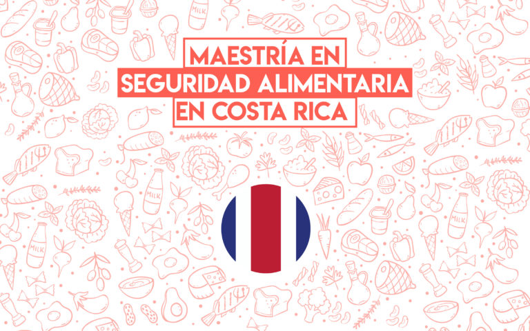 Maestría en Seguridad Alimentaria en Costa Rica