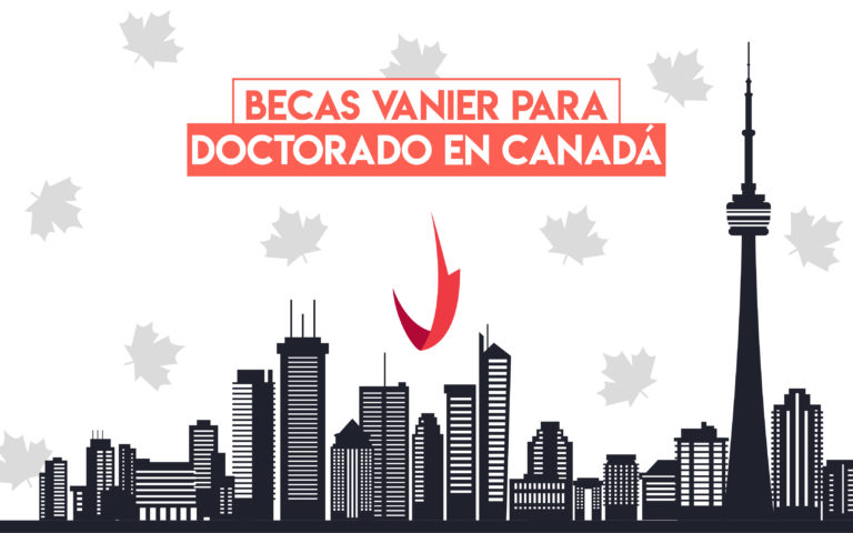 Becas Vanier para doctorado en Canadá