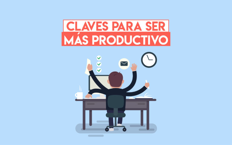 Claves para ser más productivo