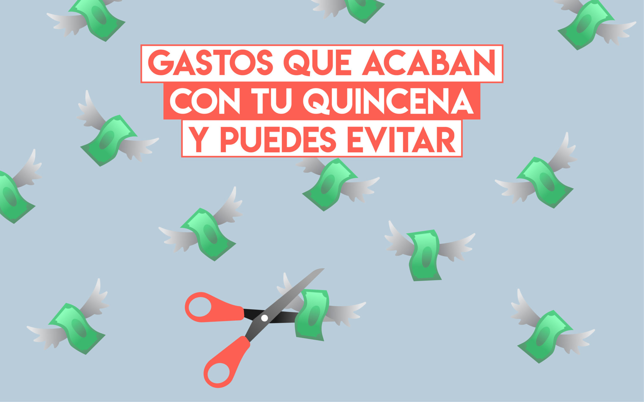 gastos que acaban con quincena