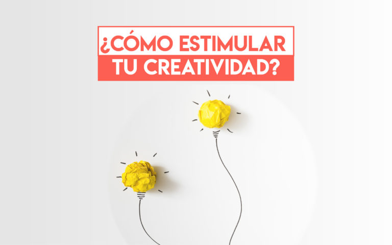 ¿Cómo estimular tu creatividad?